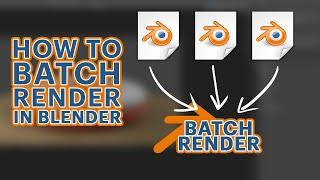 How To Batch Render Multiple Blender Files (I'm Not Dead)