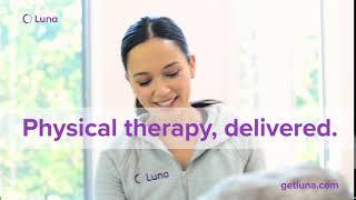 Luna:  Physical therapy, delivered