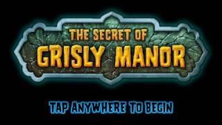 The Secret of Grisly Manor - Full Walkthrough Guide