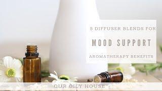 5 Essential Oil Diffuser Blends for Mood Support | How Essential Oils Change Behavior