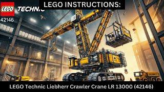 LEGO INSTRUCTIONS  Build the Mighty LEGO Technic Liebherr Crawler Crane LR 13000 (42146)  ️