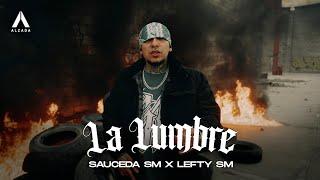 Sauceda SM x Lefty SM - La Lumbre 