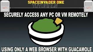 Securely Access any PC or VM Remotely using only a Web Browser with Guacamole