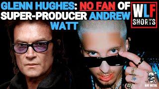 Glenn Hughes: No fan of super-producer Andrew Watt | WLF Rock Shorts