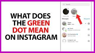 What Does the Green Dot Mean on Instagram in 2024