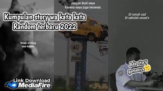 KUMPULAN STORY WA KATA KATA RANDOM TERBARU 2022 || story random