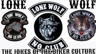 lone wolf no club / what is the difference between lone wolf and independent bikers.