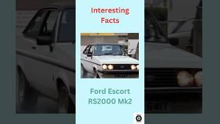 Interesting Facts - Ford Escort RS2000 Mk2 #fordrs #rs2000 #fordescort