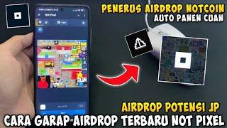 Potensi JPCara Garap Airdrop Not Pixel By Panel Durov - Penerus Notcoin