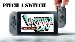 Pitch 4 Switch: Virtual-On Cyber Trooper Series