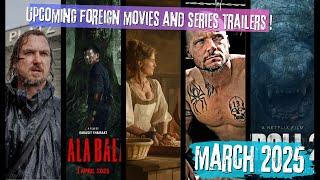 Top Upcoming Foreign movies and series of the month ! Official Trailers March 2025 !