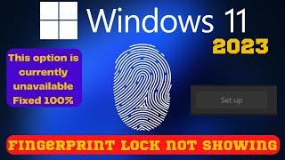 How to FIXED We Couldn't Find a Fingerprint Scanner Compatible OR currently unavailable| Windows 11