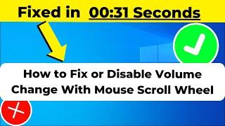 How to Fix or Disable Volume Change With Mouse Scroll Wheel 2024