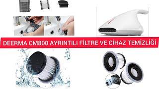 Deerma CM800 Antialerjik Mite Süpürgesinin Ayrıntılı Filtre ve Cihaz Temizliği Nasıl Yapılır?