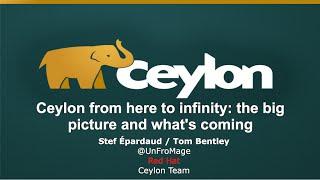 Ceylon From Here to Infinity: The Big Picture and What's Coming