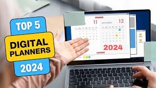 Top 5 Best Digital Planners for 2024 – Stay Organized and Productive!