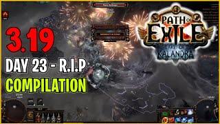  POE 3.19  Day 23 R.I.P Compilation