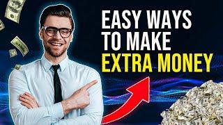 Easy Ways To Make Extra Money Fast In 2022