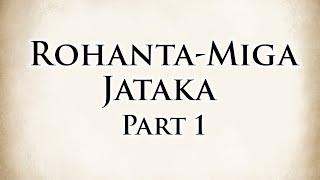 Unyielding Courage | Rohanta-Miga Jataka (Part 1) | Animated Buddhist Stories