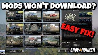 SnowRunner - Mods NOT DOWNLOADING Easy Fix! (2 Methods)