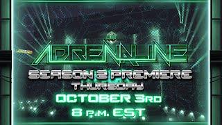 SWW Adrenaline | Season 2 Premiere LIVE! October 3rd!