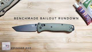 Benchmade Bailout | Rundown Episode 007 | A Brief Look at a Member of Benchmade's "Out" Family