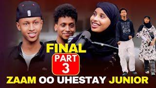 FINAL PART 3: ZAAM OO UHESTAY JUNIOR & SIDA ISKULA DARDARMEN