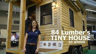 84 Lumber's NEW tiny house on wheels