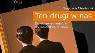 Lektury Paranormalium - Wojciech Chudziński - Ten drugi w nas