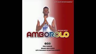 Amboroloo Afro Dancehall - Brown Bizzy