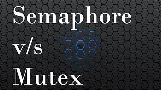 What is difference between Semaphore and Mutex