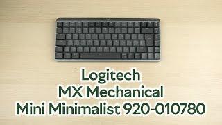 Розпаковка Logitech MX Mechanical Mini Minimalist Graphite (920-010780)