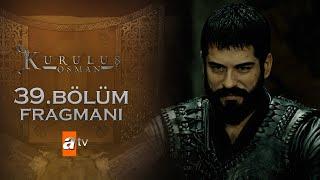 Kuruluş Osman 39. Bölüm Fragmanı