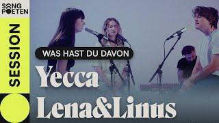 Yecca, Lena&Linus - WAS HAST DU DAVON (Songpoeten Session)