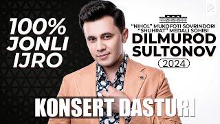 Dilmurod Sultonov - JONLI IJRO konsert dasturi 2024