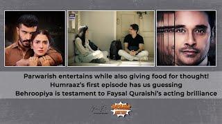 Drama Meter: Parwarish balances entertaiment with serious issues; Humraaz leaves us guessing