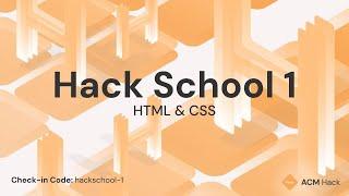 Hack School 1: HTML/CSS | Fall 2024