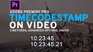   How to add timecode on video quickly in 2 ways, Advanced options, & hacks in Premiere Pro