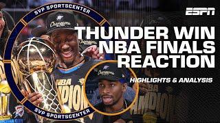FULL REACTION to NBA Finals Game 7  The OKC Thunder are NBA CHAMPIONS  | SC with SVP