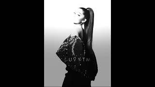 Yad | Ariana Grande Edit