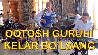 Oqtosh guruhi KELAR BO'LSANG