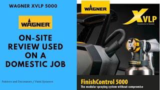 Wagner 5000 XVLP Finish Control on site review (used on a domestic painting and decorating job)