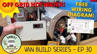 FREE Off Grid Hot Water - Solar Dump Water Heater DIY Project - Van Build Series - Episode 30