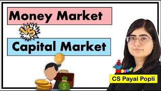 Money Market vs Capital Market | Distinguish between Money Market and Capital Market