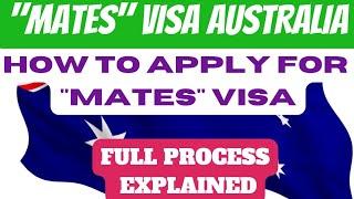 How to Apply for MATES VISA? Full process explained. #matesvisa #yourvisamate #australia  #youtube