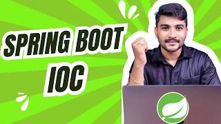 Spring Boot : IOC & Dependency Injection | Code your 1st Spring Boot project | Spring core