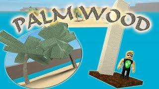 Roblox Lumber Tycoon - HOW TO GET PALM WOOD