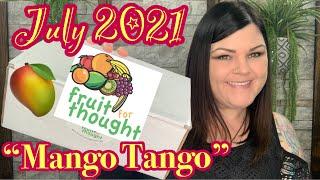 Fruit For Thought // July 2021 “Mango Tango” Theme Box Unboxing +Discount Code