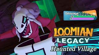 Haunted Village | LOOMIAN LEGACY GLEAMING ODOYAGA |