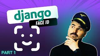 Face ID Authentication in Python Django using Face Recognition Library | Part 1